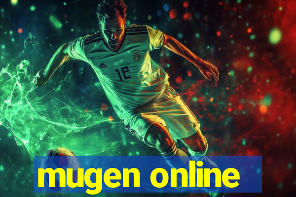 mugen online